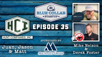 Blue Collar StartUp - Episode 35: Jason, Juan &amp; Matt (Hunt Companies, Inc.)