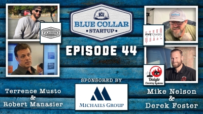 Blue Collar StartUp - Episode 44: Fabricating the Future