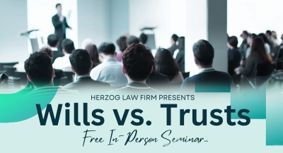 Herzog Law Firm Presents: Wills vs. Trusts – Free In-Person Seminar